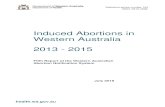 Induced Abortions in Western Australia 2013 - 2015/media/Files... · Induced Abortions in Western Australia, 2013 – 2015, Fifth Report of the Abortion Notification System 3 of 59