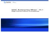 SAS Enterprise Miner 14.1: High-Performance …...2 F Chapter 1: What’s New in SAS Enterprise Miner 14.1 High-Performance Procedures The new PRESELECT= option in the PROC HPFOREST