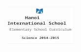 Hanoi International SchoolElementary School ...€¦  · Web viewHanoi International SchoolElementary School CurriculumScience 2014-2015 Adapted from: IBO PYP Science. The IB learner
