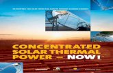 CONCENTRATED SOLAR THERMAL POWER – NOW€¦ · progress , unlocking many subsequent benefits. Solar thermal power already exists; There is no need to wait for a magical ‘breakthrough’;
