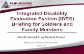 Integrated Disability Evaluation System (IDES) Briefing for … · 2017-11-08 · The MEB Process initiates with the Second Signature of a DA Form 3349 (Physical Profile) with a P3/P4