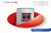 Tank systems - froeling · 2020-03-18 · pellet boilers are successfully in operation all over Europe. All of our ... make intelligent heating management and optimum heating support