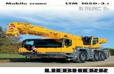 Mobile crane LTM 1050-3...LTM 1050-3.1 3 The Liebherr LTM 1050-3.1 mobile crane is characterised by its long telescopic boom, strong lifting ca - pacities, exceptional mobility and