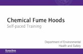 Chemical Fume Hoods...– General laboratory ventilation – Localized Exhaust – Enclosures – Biosafety Cabinets – Chemical Fume hoods (containment, enclosure and local exhaust)