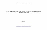 An Approach To The Asturian Language - Romania …...Conjunction que: Hai qu’apurase (=it is necessary to hurry up). Anyway Asturian spelling suffers from an excess of apostrophes,