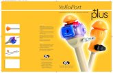 YelloPort...YelloPort LAPAROSCOPIC PORT ACCESS SYSTEM Description YelloPortplusis a laparoscopic port access system that combines both single-use and reusable components to deliver