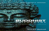 Buddhist Philosophy€¦ · Buddhist philosophy. He has also published articles on early Buddhist episte-mology, ethics, and social theory, including “A Survey of Early Buddhist