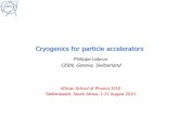 Cryogenics for particle accelerators - Indico · 2018-11-18 · •cryogenics, that branch of physics which deals with the production of very low temperatures and their effects on