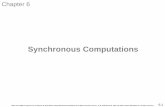 Synchronous Computationsmb/Teaching/Week4/slides6.pdfChapter 6 Synchronous Computations Slides for Parallel Programming Techniques & Applications Using Networked Workstations & Parallel