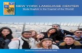 NEW YORK LANGUAGE CENTER - studydestiny.com · Welcome to New York Language Center. At New York Language Center, students come first. New York Language Center students study English