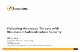 Defeating Advanced Threats with Risk-based Authentication Securityvox.veritas.com/legacyfs/online/veritasdata/SR B07.pdf · 2016-07-04 · Defeating Advanced Threats with Risk-based