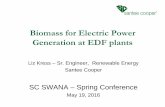 Biomass for Electric Power Generation at EDF plants Spring... · Biomass for Electric Power Generation at EDF plants. Liz Kress – Sr. Engineer, Renewable Energy. ... • Biomass-to-energy