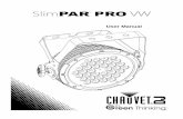SlimPAR Pro VW User Manua Rev. 6 - CHAUVET DJ...The SlimPAR™ Pro VW has an auto-ranging power supply and it can work with an input voltage range of 100 to 240 VAC, 50/60 Hz. To determine