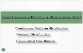 Some Continuous Probability Distributions: Part I …fac.ksu.edu.sa/sites/default/files/some_continuous_prob...Some Continuous Probability Distributions: Part I 1 Continuous Uniform
