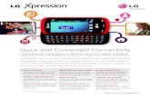 EXPRESS YOURSELF WITH STYLE AND SPEED Xpression D… · LG Xpression™ lets you stay well connected to your world in fun and creative ways. This stylish and pocketable texting phone