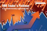 PRO Trader’s Pathway - ICICI Direct · 2018-05-15 · PRO Trader’s Pathway A step towards becoming a professional trader. About Trading Trading is an art as well as a science,