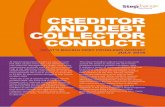 Creditor and debt ColleCtor ConduCt - StepChange · Creditor and debt collector conduct 5 When behaviour around collecting debts is poor, people in debt find it more difficult to