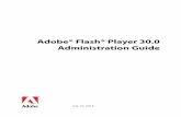 Adobe® Flash® Player 30.0 Administration Guide€¦ · company has built a SWF application for business use, or because there is external SWF content that employees want to have