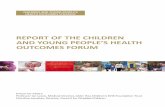 REPORT OF THE CHILDREN AND YOUNG PEOPLE’S HEALTH … · 2016-11-24 · REPORT OF THE CHILDREN AND YOUNG PEOPLE’S HEALTH OUTCOMES FORUM Contents Forum membership 2 Foreword 4 Execuive