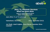 JRA1 T2, Photonic Services What has been done...Innovation through participation JRA1 T2, Photonic Services What has been done SKALAT MAÐR RÚNAR RÍSTA NEMA RÁÐA VEL KUNNI. Joint