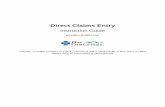 Direct Claims Entry - Blue Cross of Idaho · 2016-08-11 · Direct Claims Entry Instruction Guide 08/08/16 Page 5 2. Received Claims – This radio button displays claim(s) submitted