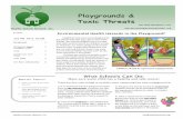 Playgrounds & Toxic Threats · 2013-08-02 · Playgrounds & Toxic Threats 1) It is important that the playground equip-ment is age appropriate. Consider the size and difficulty of