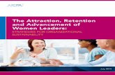The Attraction, Retention and Advancement of Women Leaders ... · The attraction, retention and advancement of top talent comprise one such issue — and a business imperative that