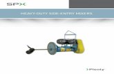 HEAVY-DUTY SIDE-ENTRY MIXERS...The Plenty Side Entry mixer is an efficient converter of energy into fluid motion. Unlike jet mixer systems, they do not suffer significant energy losses