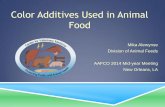 Color Additives Used in Animal Food...Color Additives (cont) Color additives are, by definition, “artificial” 21 CFR 501.22(a)(4) The term artificial color or artificial coloring