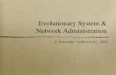 Evolutionary System & Network Administration · Network-based Thick Clients Typical stages: Obtain IP conﬁguration (bootp, dhcp) Fetch kernel (mini-OS, boot loader, …) Obtain