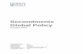 Secondments Global Policy...fixed-term vacancy to explore if the secondment has mutual benefit and if their substantive post or an equivalent one can be kept open to allow a secondment