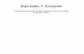 €¦ · Epi Info 7 Training Part One. Introduction Mission Page 3 Epi Info 7 is a free statistical analysis software produced by the Centers for Disease Control and Prevention which