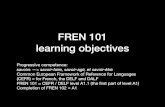 FREN101 learning objectivesblogs.ubc.ca/.../2019/08/FREN101-learning-objectives-.pdf · 2019-08-25 · FREN 101 learning objectives Progressive competence: savoirs —> savoir-faire,