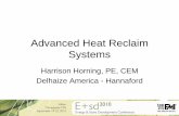 Advanced Heat Reclaim Systems - US EPA...Advanced Heat Reclaim Systems Harrison Horning, PE, CEM Delhaize America - Hannaford Outline •Basic refrigeration cycle •Conventional “series”