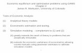 Economic equilibrium and optimization problems using GAMS ...€¦ · Economic equilibrium and optimization problems using GAMS Chapter 2 James R. Markusen, University of Colorado