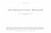 Gertboard User Manual - Farnell element14 · Gertboard User Manual Gert van Loo and Myra VanInwegen Revision 1.0 The Gertboard is an add -on GPIO expansion board for the Raspberry