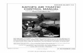 NAVAIR 00-80T-114 NATOPS AIR TRAFFIC CONTROL MANUAL · 2. This manual standardizes ground and flight procedures but does not include tactical doctrine. Compliance with the stipulated