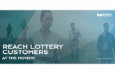 Reach Lottery Customers At The Movies Chris Aragon NCM · 103 LOTTERY NCM MOVIEGOERS AMERICAS MOVIE NETWORK . AMERICAS MOVIE NETWORK Source: NCM's Pre-Show, Regional Placement. NCM