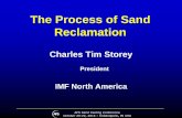 The Process of Sand Reclamation - Amazon Web Services€¦ · The Process of Sand Reclamation Charles Tim Storey President IMF North America. AFS Sand Casting Conference October 20-22,