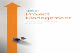 Epicor Project Management - CorporateServe · 2016-02-09 · 2 Epicor Project Management Project Management Project success is critical to bottom-line profitability, yet many businesses