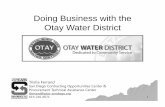 Doing Business with the Otay Water Districtptac-sandiego.org/wp-content/uploads/2017/01/Otay-Water...1 Doing Business with the Otay Water District Trisha Ferrand San Diego Contracting