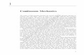 Continuum Mechanics - John Wiley & Sons · thermodynamics (statistical mechanics) and kinetic theory. From time to time we shall discuss some of the simpler microscopic models that