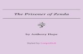 The Prisoner of Zenda - LimpidSoftlimpidsoft.com/small/prisonerzenda.pdfor the Castle of Zenda and Number 305 Park Lane, W.? Well then—and I must premise that I am going, per-force,
