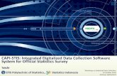 CAPI-STIS: Integrated Digitalized Data Collection …...CAPI-STIS: Integrated Digitalized Data Collection Software System for Official Statistics Survey Takdir STIS Polytechnic of