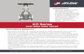 KO Series - J Flow Controls · 17 Handwheel Nut AISI 1035 AISI 1035. Page 2 Page 3 KO Series Gate Valves DIMENSIONS (Class 150 and 300) Size CLASS 150 ... 54 78 105 135 260 515 920
