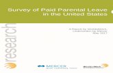 Survey of Paid Parental Leave in the United States · Survey of Paid Parental Leave in the United States 2016 WorldatWork 3 Definition of Paid Parental Leave For the purposes of this