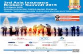3rd Asia Insurance Brokers’ Summit 2015€¦ · AIG Asia Pacific Insurance Pte Ltd Steadfast Group LimitedPanellists: • Robert Kelly, Managing Director & CEO, Steadfast Group