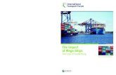The Impact of Mega-Ships - International Transport …...the various impacts the arrival of mega-ships has in Gothenburg. It analyses policies in place and provides recommendations