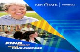 YOUR FIT REVEALYOUR PURPOSE · YOUR PURPOSE YOUR FIT FIND REVEAL. ADMISSIONS HOW TO APPLY ... the workplace, youÕll fit in at Kent State University at Trumbull. You will have the