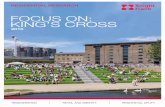 FOCUS ON: KING’S CROSS...FOCUS ON: KING’S CROSS 2016 RESEARCH and 10 new public parks and squares, creating not only a new residential hub, but a thriving commercial centre for